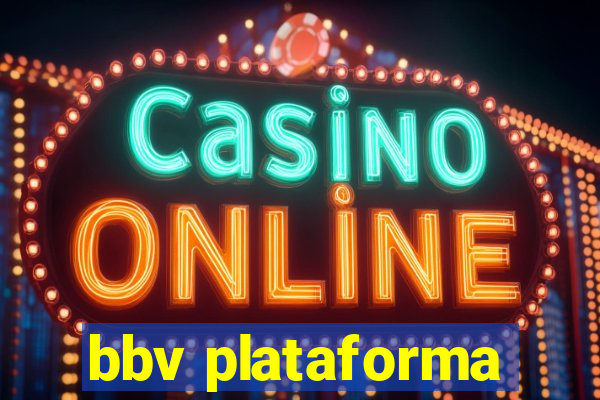 bbv plataforma